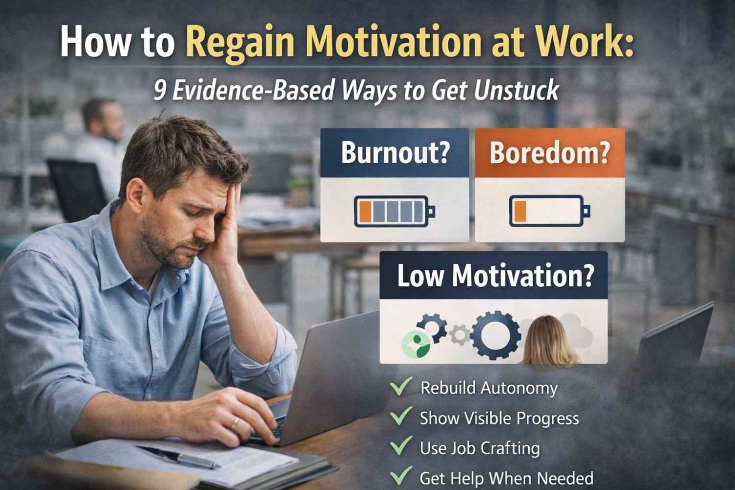 How to Regain Motivation at Work: 9 Evidence-Based Ways to Get Unstuck