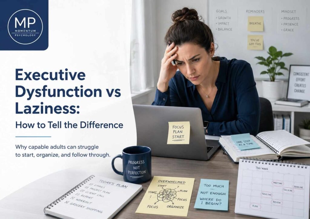 Executive Dysfunction vs Laziness: How to Tell the Difference